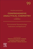 Mehmet Sinan Bilgili, Güleda Onkal Engin, Nouha Bakaraki Turan - Environmental Nanotechnology: Implications and Applications