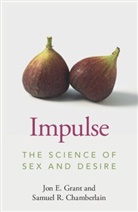 Samuel R. Chamberlain, Samuel R. (University of Cambridge) Chamberlain, Samuel R. (University of Southampton) Chamberlain, Chamberlain Samuel R., John E. Grant, Jon E. Grant... - Impulse