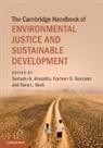 Sumudu A. Gonzalez Atapattu, Sumudu A Atapattu, Sumudu A. Atapattu, Carmen G Gonzalez, Carmen G. Gonzalez, Gonzalez Carmen G.... - Cambridge Handbook of Environmental Justice and Sustainable Developmen