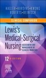 Debra (Clinical Professor Hagler, Hagler Debra, Mariann M. (Professor of Nursing Technology Harding, Harding Mariann M., Jeffrey (Professor Kwong, Jeffrey (Program Director Kwong... - Clinical Companion to Lewis's Medical-Surgical Nursing