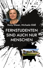 Romy Glaser, Michaela Gläß - Fernstudenten sind auch nur Menschen