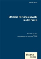 Christian A Conrad, Christian A. Conrad, Melina Jacobs, Christian A. Conrad - Ethische Personalauswahl in der Praxis