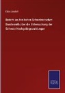 Elias Landolt - Bericht an den hohen Schweizerischen Bundesrath über die Untersuchung der Schweiz Hochgebirgswaldungen