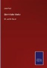 Jean Paul - Sämmtliche Werke