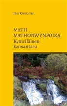 Jani Koskinen - Math Mathonwynpoika - kymriläinen kansantaru