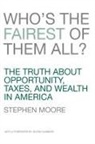 Stephen Moore - Who's the Fairest of Them All?