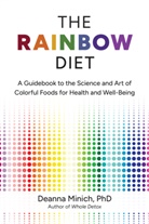 Deanna M. Minich, Minich Deanna M. - The Rainbow Diet