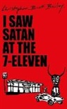 Christopher Brett Bailey - I Saw Satan At The 7–Eleven