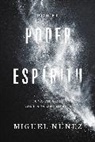 Miguel Dr. Núñez - Por el poder del Espíritu