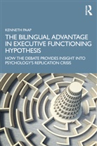 Kenneth Paap - Bilingual Advantage in Executive Functioning Hypothesis