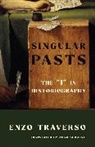 Enzo Traverso, Enzo (Susan and Barton Winokur Professor Traverso, Traverso Enzo - Singular Pasts