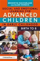 Ellen Honeck, Bronwyn MacFarlane, Bronwyn (Arkansas State University Macfarlane, Bronwyn Honeck Macfarlane - Social and Emotional Learning for Advanced Children in Early Childhood