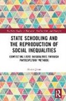 Sharon Jones, Sharon (Anglia Ruskin University Jones - State Schooling and the Reproduction of Social Inequalities