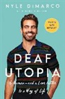 Nyle DiMarco, Robert Siebert - Deaf Utopia