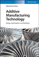 Kun Zhou, Kun Zhou - Additive Manufacturing Technology