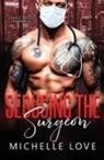 Michelle Love - Seducing the Surgeon
