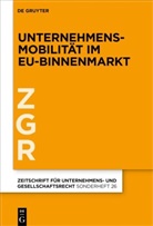 Alfred Bergmann, Ingo Drescher, Holger Fleischer, Holger Fleischer u a, Stephan Harbarth, Jens Koch... - Unternehmensmobilität im EU-Binnenmarkt