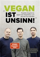 Niko Rittenau, Patrick Schönfeld, Ed Winters - "Vegan ist Unsinn!"