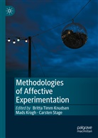 Mads Krogh, Carsten Stage, Britta Timm Knudsen - Methodologies of Affective Experimentation