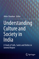 Abha Chauhan - Understanding Culture and Society in India