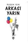 Rusen Isik - Arkasi Yarin