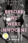 Ella Berman - Before We Were Innocent: Reese's Book Club