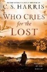 C S Harris, C. S. Harris - Who Cries for the Lost