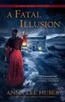 Anna Lee Huber - A Fatal Illusion