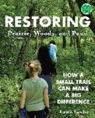 Laurie Lawlor - Restoring Prairie, Woods, and Pond