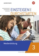 Andreas Müller - Einsteigen und durchstarten - Medienbildung