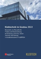 Felix Nicklisch, Silke Tasche, Bernhard Weller, Felix Nicklisch, Felix Nicklisch (Dr.-Ing.), Silke Tasche... - Klebtechnik im Glasbau 2022