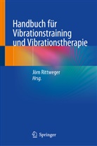 Jörn Rittweger - Handbuch für Vibrationstraining und Vibrationstherapie