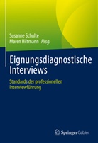 Hiltmann, Maren Hiltmann, Susanne Schulte - Eignungsdiagnostische Interviews