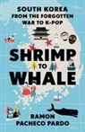 Ramon Pacheco Pardo, Ramon Pacheco Pardo - Shrimp to Whale