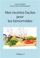 Cédric Menard - Mes recettes faciles pour les hémorroïdes.