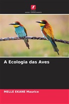 MELLE  EKANE Maurice, Melle Ekane Maurice - A Ecologia das Aves