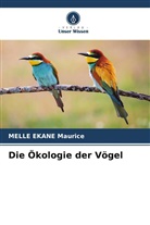 MELLE  EKANE Maurice, Melle Ekane Maurice - Die Ökologie der Vögel