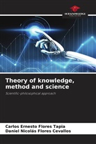 Daniel Nicolás Flores Cevallos, Carlos Ernesto Flores Tapia - Theory of knowledge, method and science