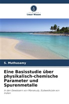 V Gopal, V. Gopal, M Jayaprakash, M. Jayaprakash, S Muthusamy, S. Muthusamy - Eine Basisstudie über physikalisch-chemische Parameter und Spurenmetalle
