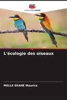 MELLE  EKANE Maurice, Melle Ekane Maurice - L'écologie des oiseaux