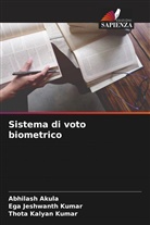 Abhilash Akula, Ega Jeshwanth Kumar, Thota Kalyan Kumar - Sistema di voto biometrico