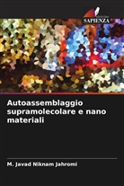 Liu Jui-Hsiang, M. Javad Niknam Jahromi - Autoassemblaggio supramolecolare e nano materiali