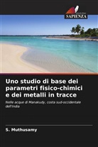 V. Gopal, M. Jayaprakash, S. Muthusamy - Uno studio di base dei parametri fisico-chimici e dei metalli in tracce