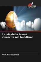 Ven. Pannavamsa - La via della buona rinascita nel buddismo