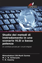 M. L. N. Acharyulu, Nimushakavi Sn Murti Sarma, T. R. Swamy - Studio dei metodi di instradamento in uno scenario VLSI a bassa potenza