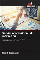 Lisa K. Grosskurth - Servizi professionali di marketing