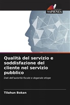 Tilahun Bokan - Qualità del servizio e soddisfazione del cliente nel servizio pubblico