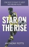 Anthony Potts - Star on the Rise