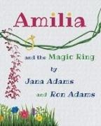 Jana Adams, Ron Adams - Amilia and the Magic Ring
