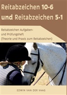 Edwin van der Vaag, Edwin van der Vaag - Reitabzeichen 10-6 und Reitabzeichen 5-1